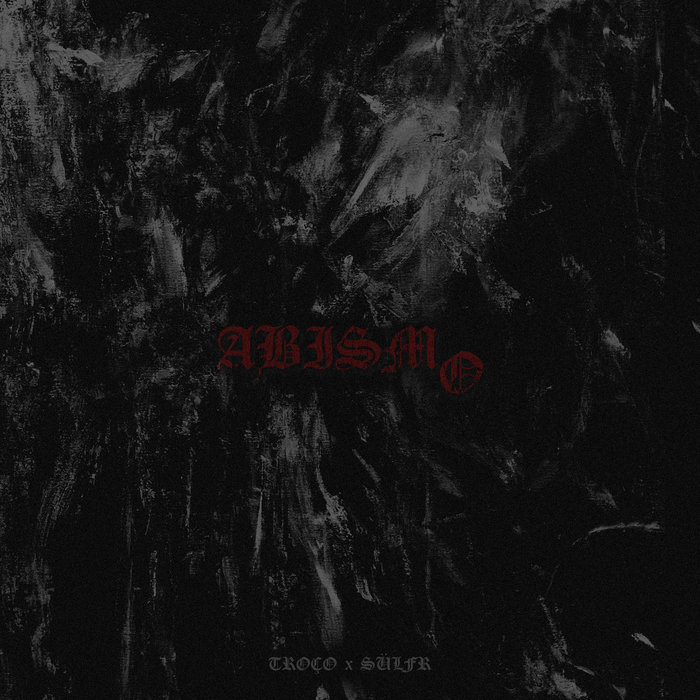 ABISMØ - Troço x Sülfr